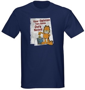 Garfield Funny T-Shirt your opinion is duly noted