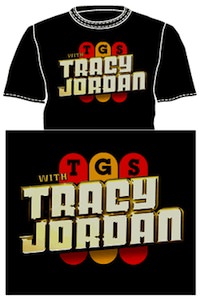 30 Rock T-Shirt saying TGS with Tracy Jordan